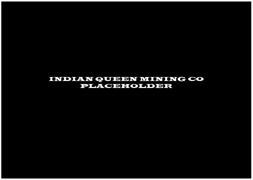 INDIAN_QUEEN_MINING_CO_PLACEHOLDER_1.jpg